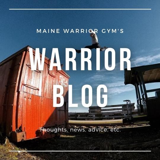 WARRIOR BLOG - Maine Warrior Gym